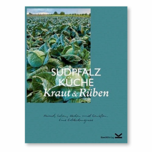 Südpfalz Küche . Kraut & Rüben