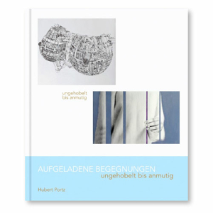 Hubert Portz . Aufgeladene Begegnungen